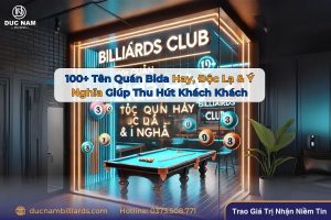 100+ Tên Quán Bida Hay, Độc Lạ5