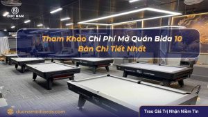 Chi Phí Mở Quán Bida 10 Bàn