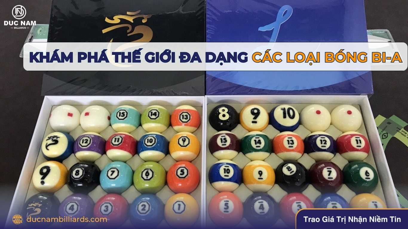 Khám phá thế giới đa dạng các loại bóng bi-a