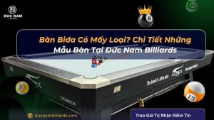 Bàn bida có mấy loại